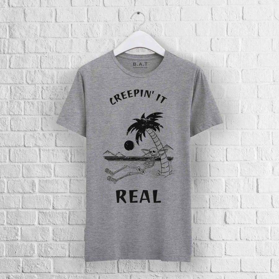 T-shirt Creepin’ it real