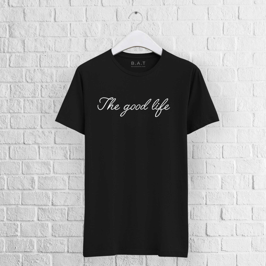 T-shirt The good life